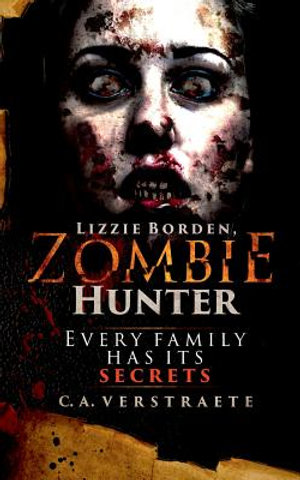 Lizzie Borden, Zombie Hunter : Lizzie Borden, Zombie Hunter - C. a. Verstraete