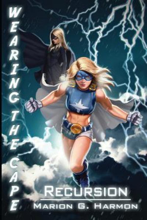 Recursion : Wearing the Cape - Marion G. Harmon