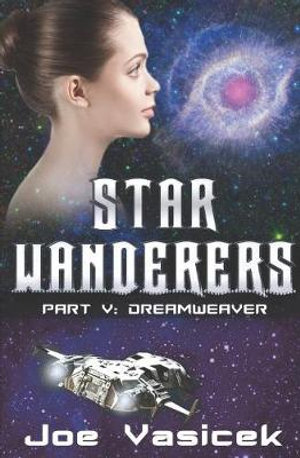 Dreamweaver : Star Wanderers - Joe Vasicek