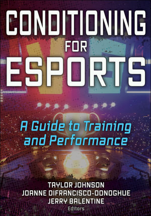 Conditioning for Esports : A Guide to Training and Performance - Jerry Balentine