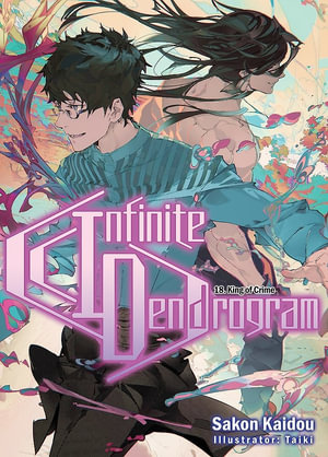 Infinite Dendrogram : Volume 18 (Light Novel) - Sakon Kaidou