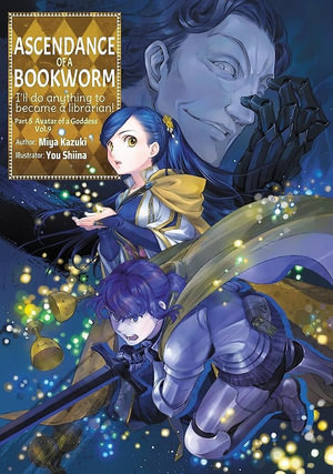 Ascendance of a Bookworm : Part 5 Volume 9 (Light Novel) - Miya Kazuki