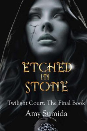 Etched in Stone : Twilight Court - Amy Sumida