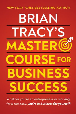 Brian Tracy's Master Course For Business Success - Brian Tracy