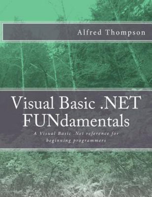 Visual Basic.NET FUNdamentals - Alfred C. Thompson II