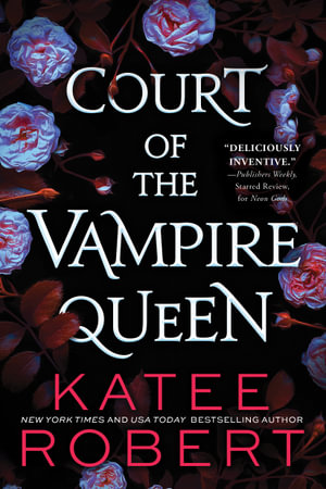 Court of the Vampire Queen : A Paranormal Reverse Harem Romance - Katee Robert