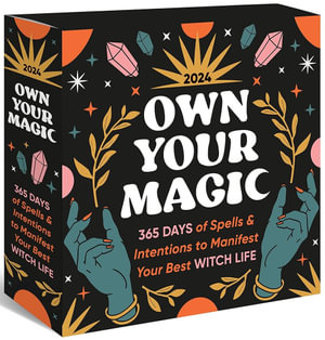 Own Your Magic - 2024 Daily Desk Calendar by Sourcebooks, 365 Days of  Spells and Intentions to Manifest Your Best Witch Life, 9781728268989