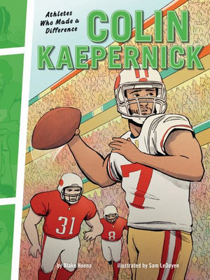 Colin Kaepernick : Athletes Who Made a Difference - Blake Hoena