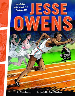 Jesse Owens : Athletes Who Made a Difference - Blake Hoena