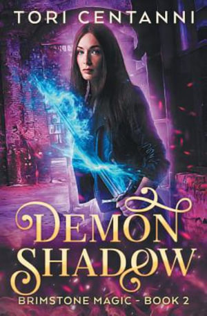 Demon Shadow : Brimstone Magic - Tori Centanni