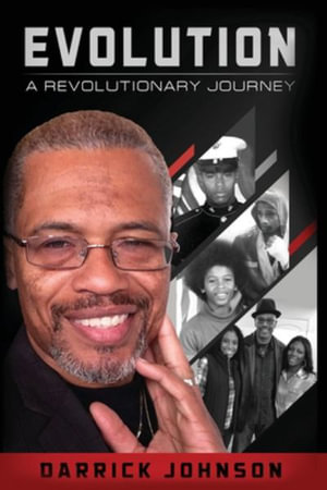 Evolution : A Revolutionary Journey - Darrick Aa Johnson