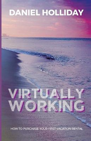 Virtually Working - Daniel Holliday