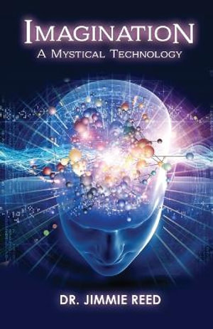 Imagination : A Mystical Technology - Jimmie Reed