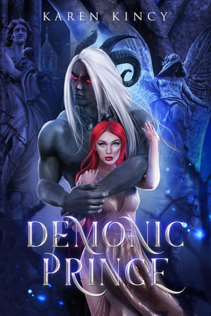 Demonic Prince : A Monster Romance - Karen Kincy