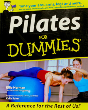 Pilates For Dummies by Kelly Baker, Australian Edition, 9781740310741