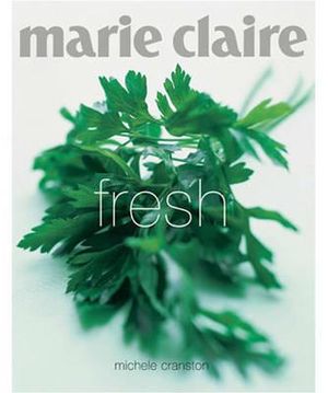 marie claire Fresh : Marie Claire Series - Michele Cranston