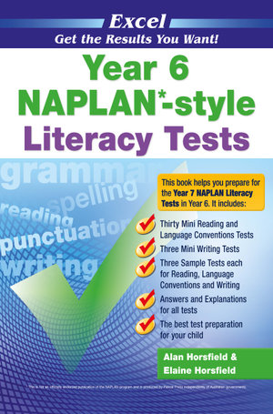 Excel Year 6 NAPLAN-style Literacy Tests : Get the Results You Want! - Alan Horsfield