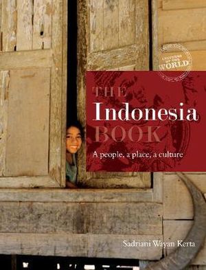 Indonesia Book :  A People, a Place, a Culture - Kerta Sadriani