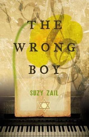 The Wrong Boy : The story of a Jewish girl sent to Auschwitz - Suzy Zail