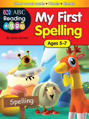 My First Spelling : ABC Reading Eggs - Sara Leman