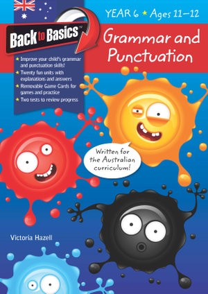 Grammar and Punctuation : Year 6 : Back to Basics - Pascal Press