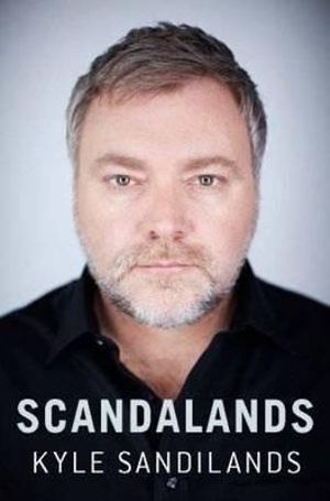 Scandalands - Kyle Sandilands