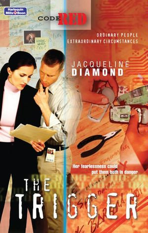 The Trigger : Code Red Book 22 - Jacqueline Diamond