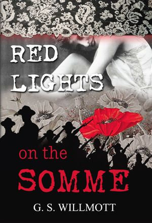 Red Lights on the Somme - G. S. Willmott