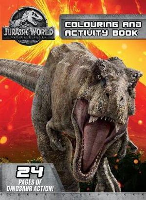 Jurassic World : Fallen Kingdom Colouring and Activity Book