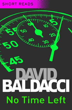 No Time Left : Short Reads - David Baldacci
