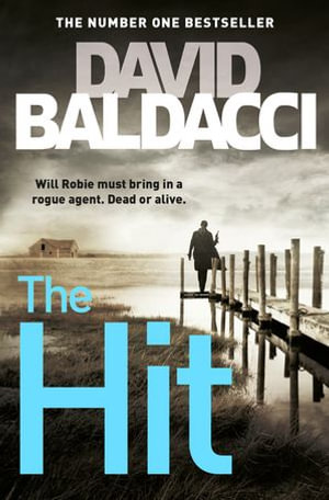 The Hit : Will Robie : Book 2 - David Baldacci