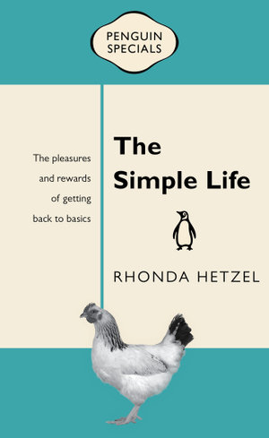 The Simple Life: Penguin Special : Penguin Special - Rhonda Hetzel