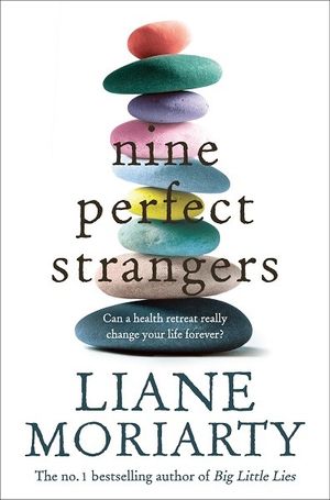 Nine Perfect Strangers By Liane Moriarty 9781743534922 Booktopia