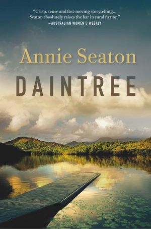 Daintree : The Porter Sisters 2 - Annie Seaton