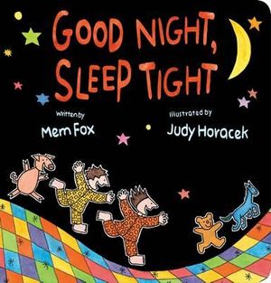 Good Night Sleep Tight Good Night Sleep Tight By Mem Fox 9781743620496 Booktopia