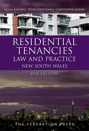 Residential Tenancies Law and Practice 8ed : 8th Edition - New South Wales - Allan Anforth