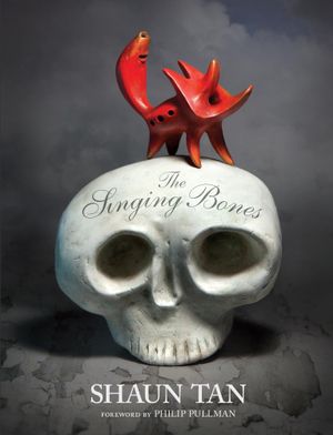 The Singing Bones : Inspired by Grimms' Fairy Tales - Shaun Tan