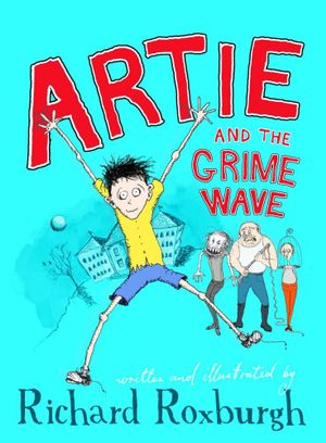 Artie and the Grime Wave - Richard Roxburgh