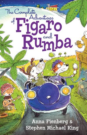 The Complete Adventures of Figaro and Rumba - Anna Fienberg