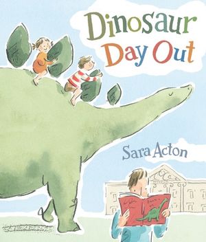 Dinosaur Day Out - Sara Acton