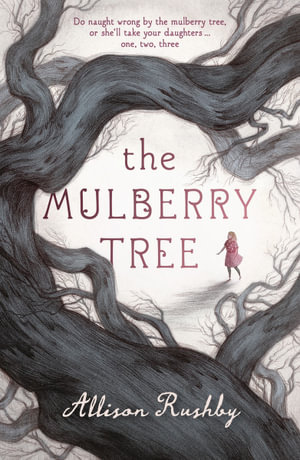The Mulberry Tree - Allison Rushby