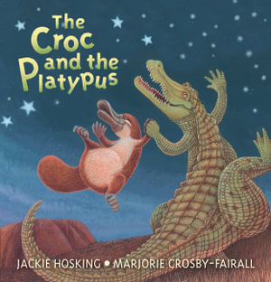 The Croc and the Platypus - Jackie Hosking