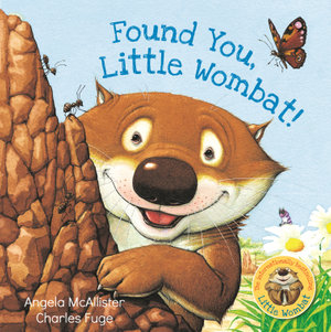 Found You, Little Wombat! : Little Wombat - Angela McAllister
