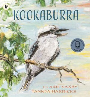 Kookaburra : Nature Storybooks - Claire Saxby