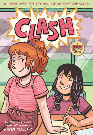 Clash : A Click Graphic Novel - Kayla Miller
