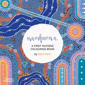 Nardurna : A First Nations Colouring Book - Ryhia Dank