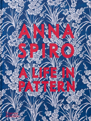 A Life in Pattern : (Compact Edition) - Anna Spiro
