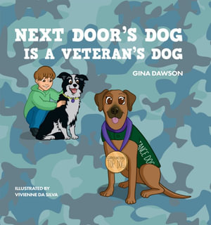 Next Door's Dog Is a Veteran's Dog : Next Door's Dog - Dawson Gina