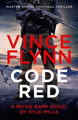 Code Red : A Mitch Rapp Novel - Vince Flynn