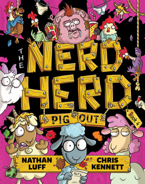 The Nerd Herd : Pig Out  : The Nerd Herd: Book 4 - Nathan Luff 
